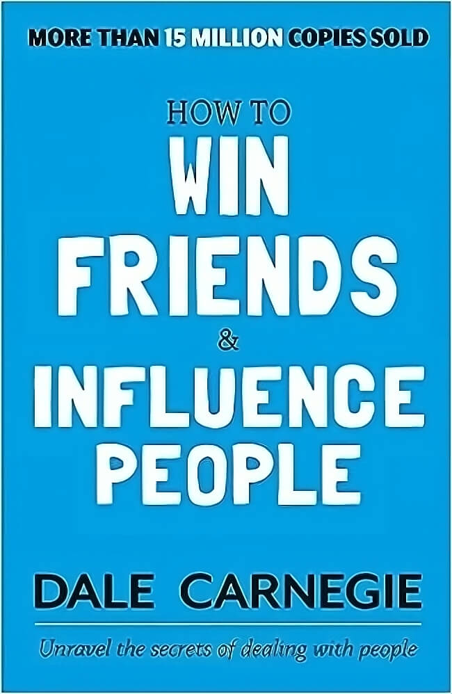 how to win friends and influence people dale carnegie transformed