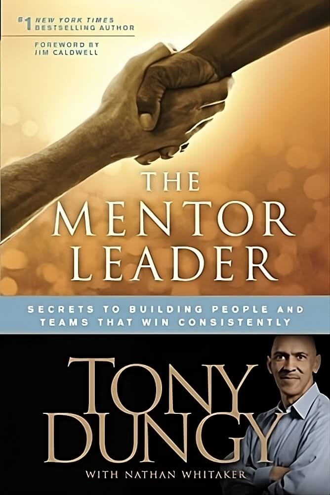 the mentor leader tony dungy transformed