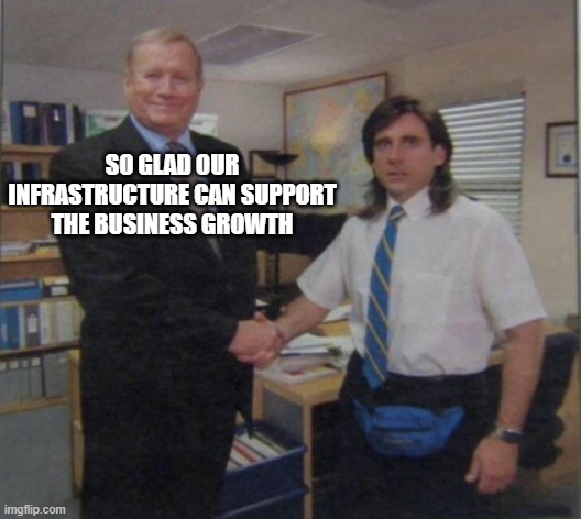 Infrastructure supporting business growth meme